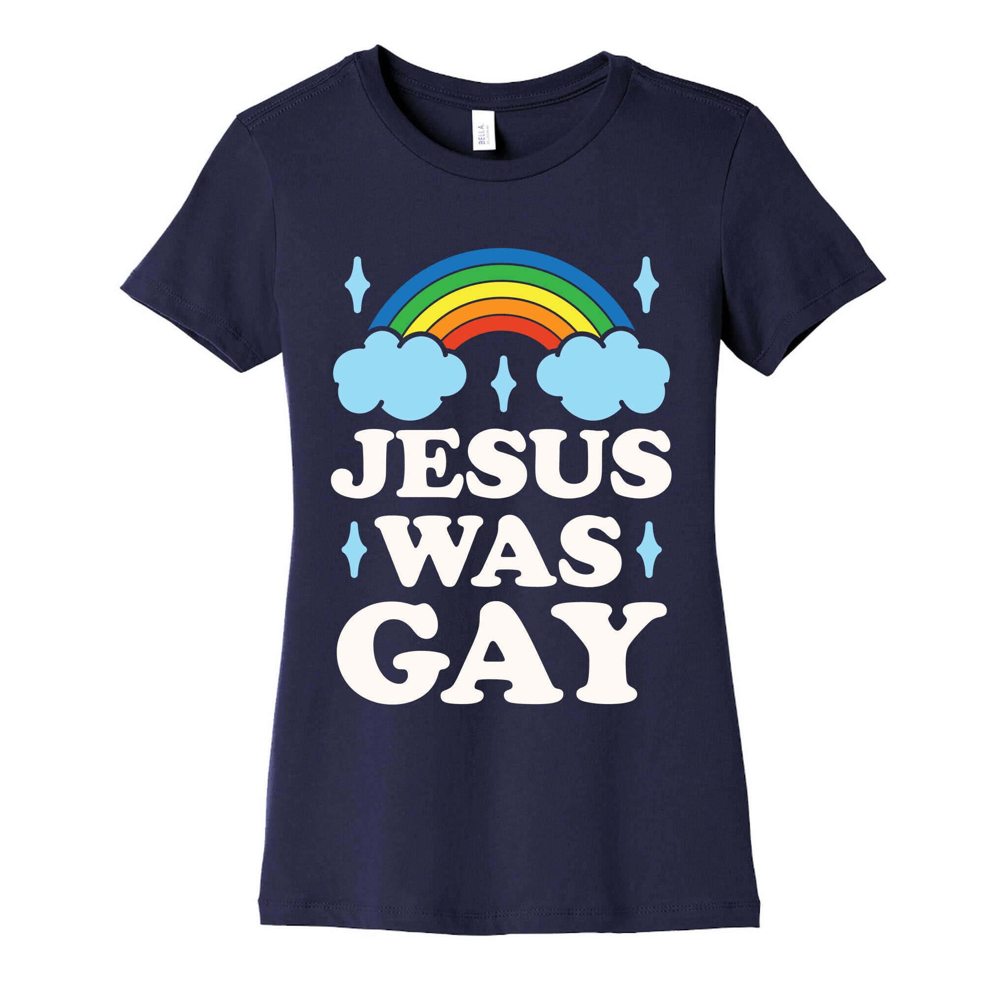 Jesus Was Gay Women's Cotton Tee